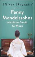 Skagegård / Skagega°rd |  Fanny Mendelssohns unerhörtes Gespür für Musik | Buch |  Sack Fachmedien