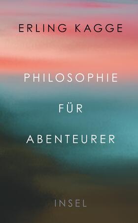 Kagge | Philosophie für Abenteurer | Buch | 978-3-458-68158-8 | sack.de