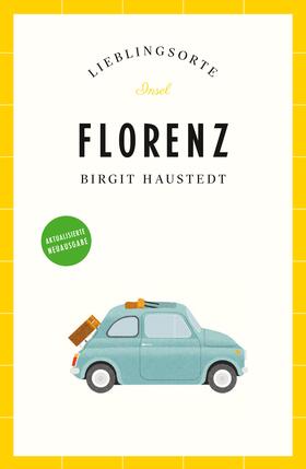 Haustedt |  Florenz Reiseführer LIEBLINGSORTE | Buch |  Sack Fachmedien
