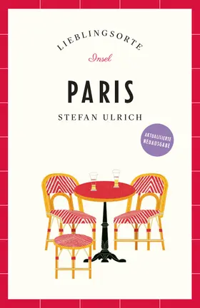 Ulrich |  Paris Reiseführer LIEBLINGSORTE | Buch |  Sack Fachmedien