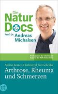 Michalsen / Sandmann |  Die Natur-Docs - Meine besten Heilmittel für Gelenke. Arthrose, Rheuma und Schmerzen | Buch |  Sack Fachmedien