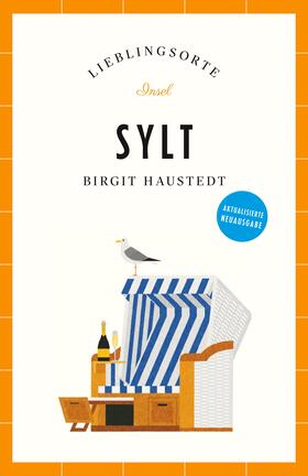 Haustedt |  Sylt Reiseführer LIEBLINGSORTE | Buch |  Sack Fachmedien