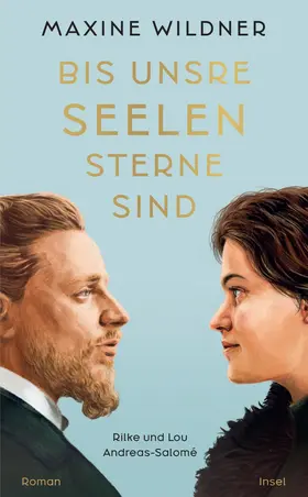Wildner |  Bis unsre Seelen Sterne sind. Rilke und Lou Andreas-Salomé | Buch |  Sack Fachmedien