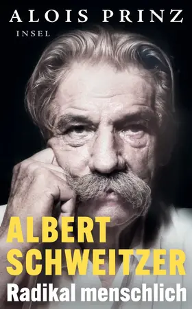 Prinz |  Albert Schweitzer - Radikal menschlich | Buch |  Sack Fachmedien