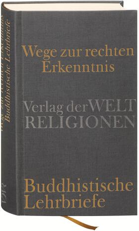 Hahn / Dietz | Wege zur rechten Erkenntnis. Buddhistische Lehrbriefe | Buch | 978-3-458-70013-5 | sack.de