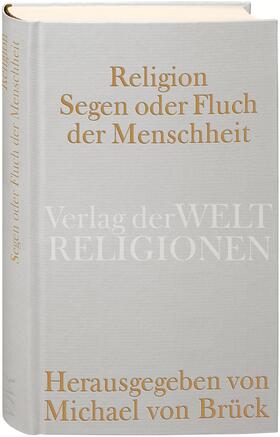 Brück | Religion - Segen oder Fluch der Menschheit | Buch | 978-3-458-71016-5 | sack.de