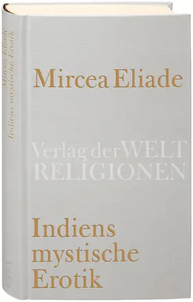 Eliade / Reschika |  Indiens mystische Erotik | Buch |  Sack Fachmedien