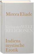 Eliade / Reschika |  Indiens mystische Erotik | Buch |  Sack Fachmedien