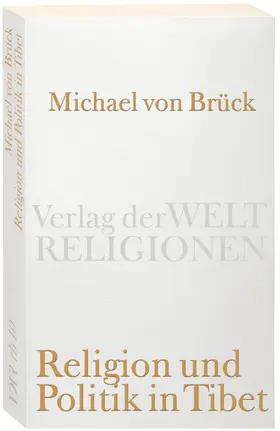 Brück |  Religion und Politik in Tibet | Buch |  Sack Fachmedien