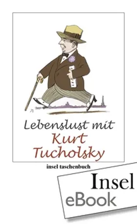 Tucholsky / Kaiser | Lebenslust mit Kurt Tucholsky | E-Book | www.sack.de