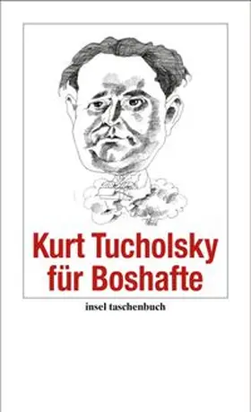 Kaiser |  Kurt Tucholsky für Boshafte | eBook | Sack Fachmedien