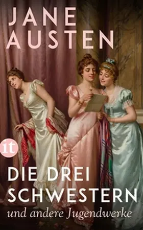 Austen / Walz |  Die drei Schwestern und andere Jugendwerke | eBook | Sack Fachmedien