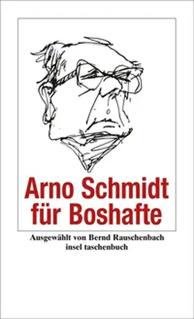 Schmidt / Rauschenbach | Arno Schmidt für Boshafte | E-Book | www.sack.de