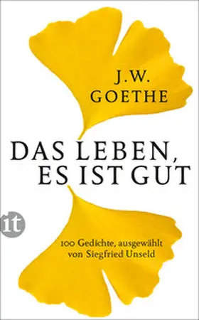 Goethe / Unseld |  Das Leben, es ist gut | eBook | Sack Fachmedien