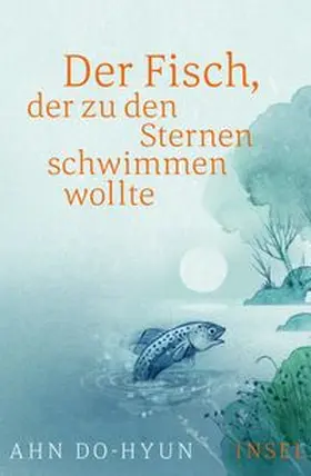 Do-Hyun |  Der Fisch, der zu den Sternen schwimmen wollte | eBook | Sack Fachmedien