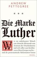 Pettegree |  Die Marke Luther | eBook | Sack Fachmedien