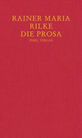Rilke / Baer | Die Prosa | E-Book | sack.de