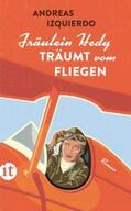 Izquierdo |  Fräulein Hedy träumt vom Fliegen | eBook | Sack Fachmedien