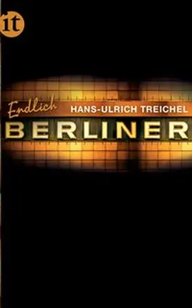 Treichel |  Endlich Berliner! | eBook | Sack Fachmedien