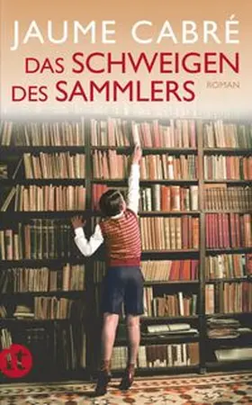 Cabré |  Das Schweigen des Sammlers | eBook | Sack Fachmedien