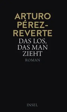 Pérez-Reverte |  Das Los, das man zieht (Lorenzo-Falcó-Reihe 3) | eBook | Sack Fachmedien