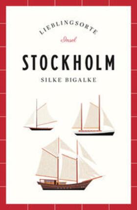Bigalke |  Stockholm Reiseführer LIEBLINGSORTE | eBook | Sack Fachmedien