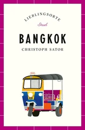 Sator |  Bangkok Reiseführer LIEBLINGSORTE | eBook | Sack Fachmedien