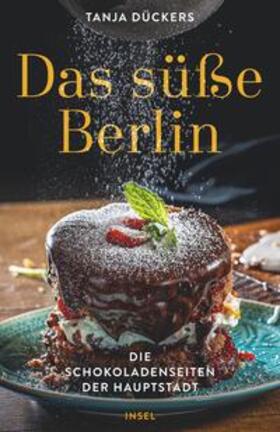 Dückers |  Das süße Berlin | eBook | Sack Fachmedien