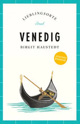 Haustedt |  Venedig Reiseführer LIEBLINGSORTE | eBook | Sack Fachmedien
