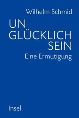 Schmid | Unglücklich sein | E-Book | www.sack.de