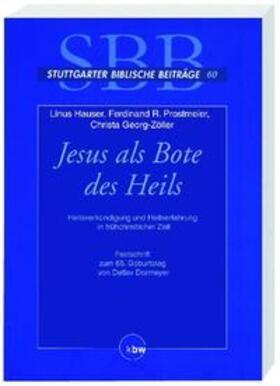 Prostmeier / Hauser / Georg-Zöller |  Jesus als Bote des Heils | Buch |  Sack Fachmedien