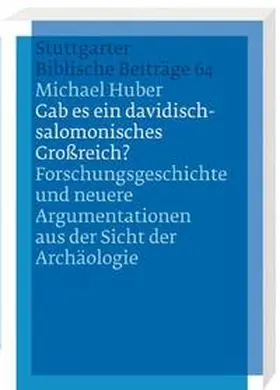 Huber |  Gab es ein davidisch-salomonisches Großreich? | Buch |  Sack Fachmedien