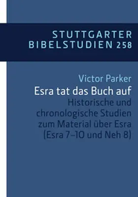 Parker / Dohmen |  Historische und chronologische Studien zum Material über Esra (Esr. 7-10 und Neh. 8) | Buch |  Sack Fachmedien