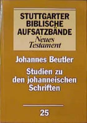 Beutler |  Studien zu den johanneischen Schriften | Buch |  Sack Fachmedien