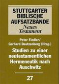Fiedler / Dautzenberg |  Studien zu einer neutestamentlichen Hermeneutik nach Auschwitz | Buch |  Sack Fachmedien