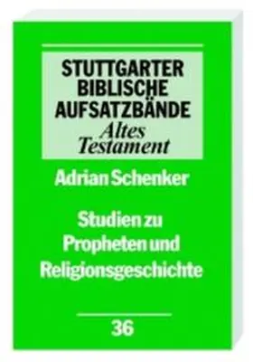 Schenker |  Studien zu Propheten und Religionsgeschichte | Buch |  Sack Fachmedien