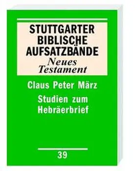 März |  Studien zum Hebräerbrief | Buch |  Sack Fachmedien