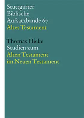 Hieke |  Studien zum Alten Testament im Neuen Testament | Buch |  Sack Fachmedien