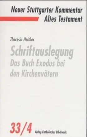 Heither |  Schriftauslegung - Das Buch Exodus bei den Kirchenvätern | Buch |  Sack Fachmedien