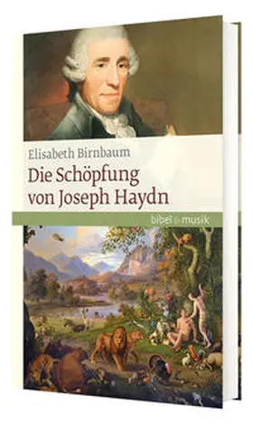 Birnbaum |  Die Schöpfung von Joseph Haydn | Buch |  Sack Fachmedien