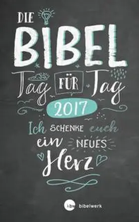 Kaufmann / Kogler / Kühneweg |  Die Bibel Tag für Tag 2017 / Für junge Christen | Buch |  Sack Fachmedien