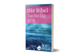 Kaufmann / Leist / Schlager |  Die Bibel Tag für Tag 2018 / Taschenbuch "Wasser" | Buch |  Sack Fachmedien