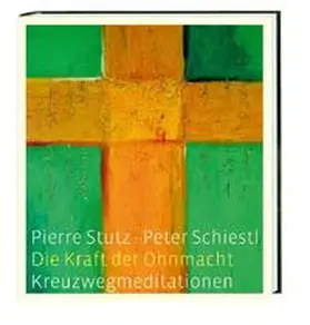 Stutz / Schiestl |  Die Kraft der Ohnmacht | Buch |  Sack Fachmedien
