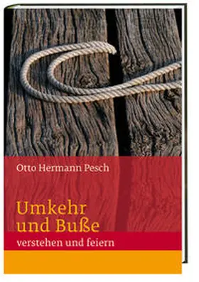 Pesch |  Umkehr und Buße | Buch |  Sack Fachmedien