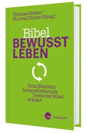 Hieke / Huber |  Bibel bewusst leben | Buch |  Sack Fachmedien