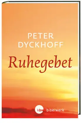 Dyckhoff |  Ruhegebet | Buch |  Sack Fachmedien