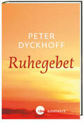 Dyckhoff |  Ruhegebet | Buch |  Sack Fachmedien