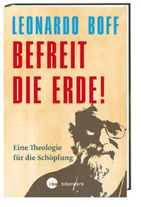 Boff |  Befreit die Erde! | Buch |  Sack Fachmedien