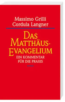 Langner / Grilli |  Das Matthäus-Evangelium | Buch |  Sack Fachmedien
