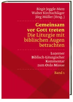 Jeggle-Merz / Kirchschläger / Müller |  Gemeinsam vor Gott treten Die Liturgie mit biblischen Augen betrachten | Buch |  Sack Fachmedien